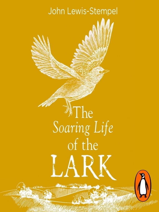 Title details for The Soaring Life of the Lark by John Lewis-Stempel - Available